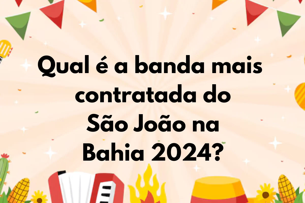 Qual é a banda mais contratada do São João 2024?