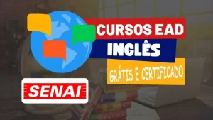 Quer estudar um curso de Inglês de graça e online no Senai EAD? SAIBA MAIS CURSO SENAI-INGLES